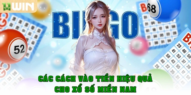Các cách vào tiền hiệu quả cho xổ số miền Nam