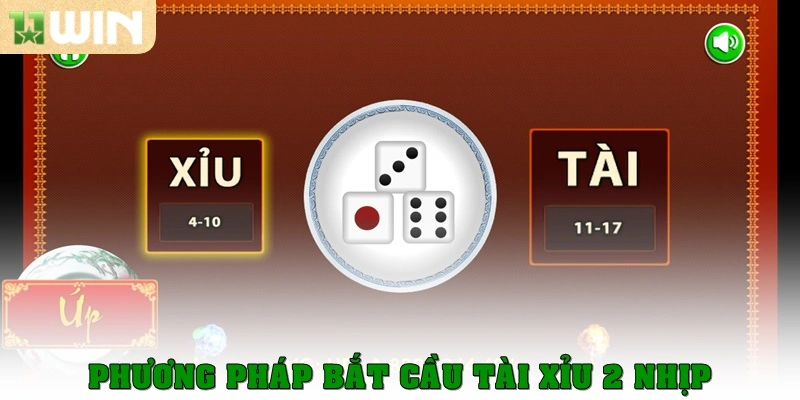 Phương pháp bắt cầu tài xỉu 2 nhịp